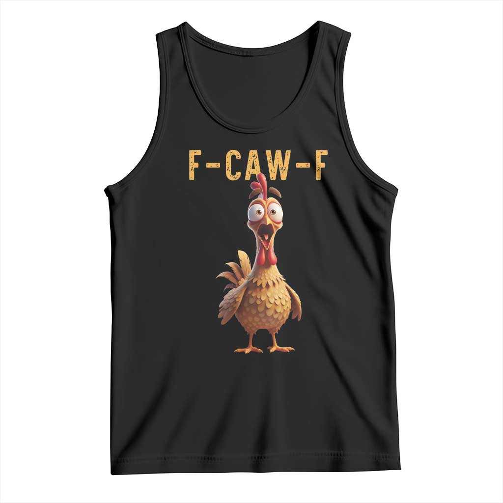 F Caw F Classic Chicken Scream Tank Top Poultry Joke Farm Life Humor TS02 Black Print Your Wear