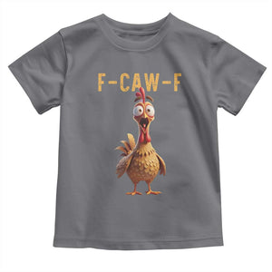 F Caw F Classic Chicken Scream Toddler T Shirt Poultry Joke Farm Life Humor TS02 Charcoal Print Your Wear