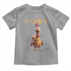 F Caw F Classic Chicken Scream Toddler T Shirt Poultry Joke Farm Life Humor TS02 Sport Gray Print Your Wear