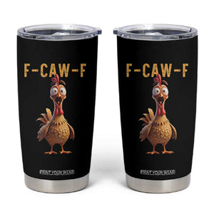 F Caw F Chicken Scream – Tumbler Cup – Funny Poultry Farm Life Humor TS02 Black Print Your Wear