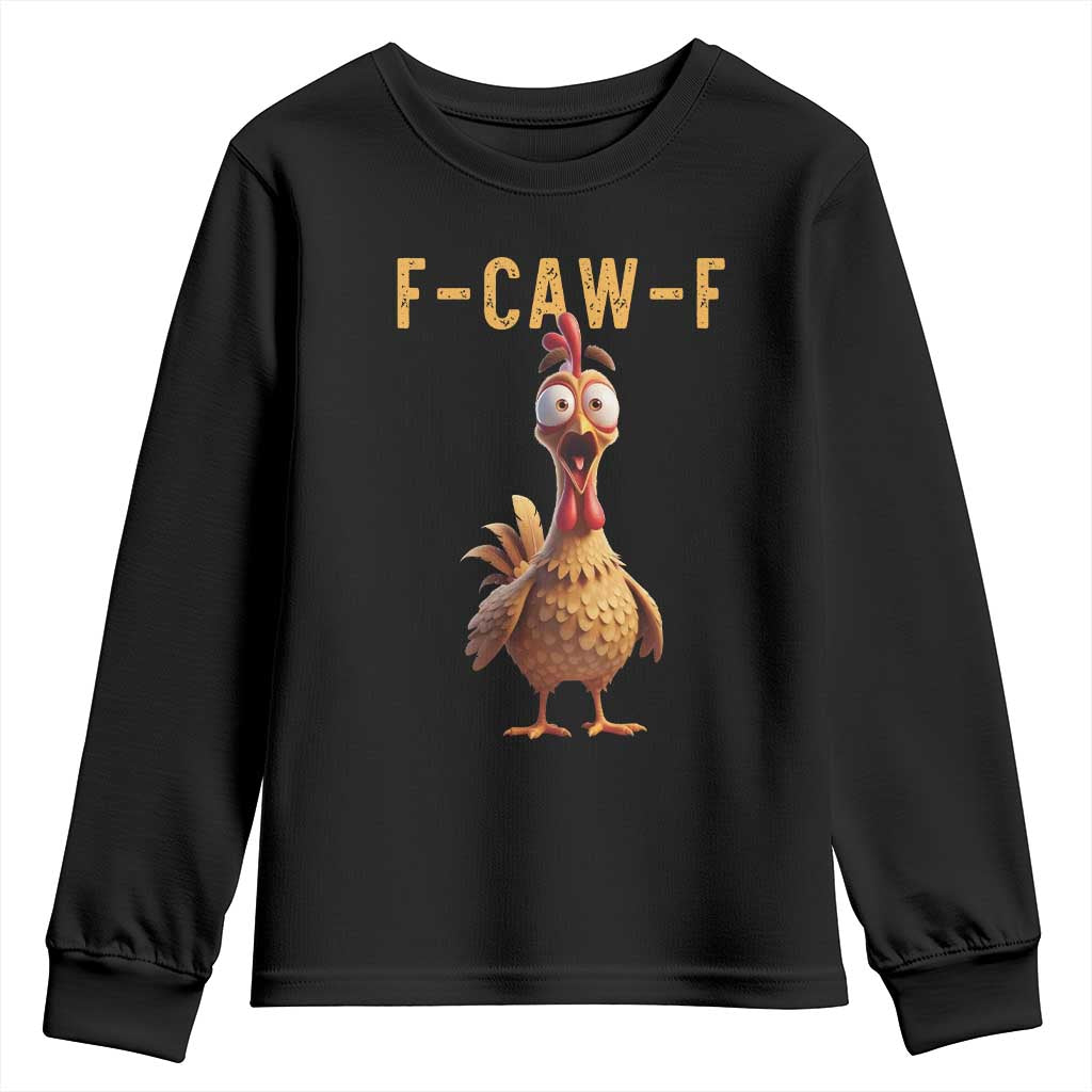 F Caw F Classic Chicken Scream Youth Sweatshirt Poultry Joke Farm Life Humor TS02 Black Print Your Wear