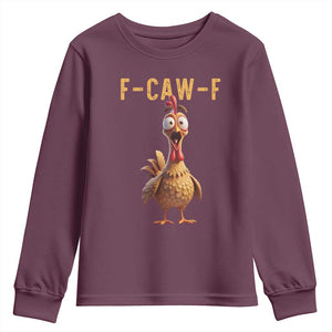 F Caw F Classic Chicken Scream Youth Sweatshirt Poultry Joke Farm Life Humor TS02 Maroon Print Your Wear