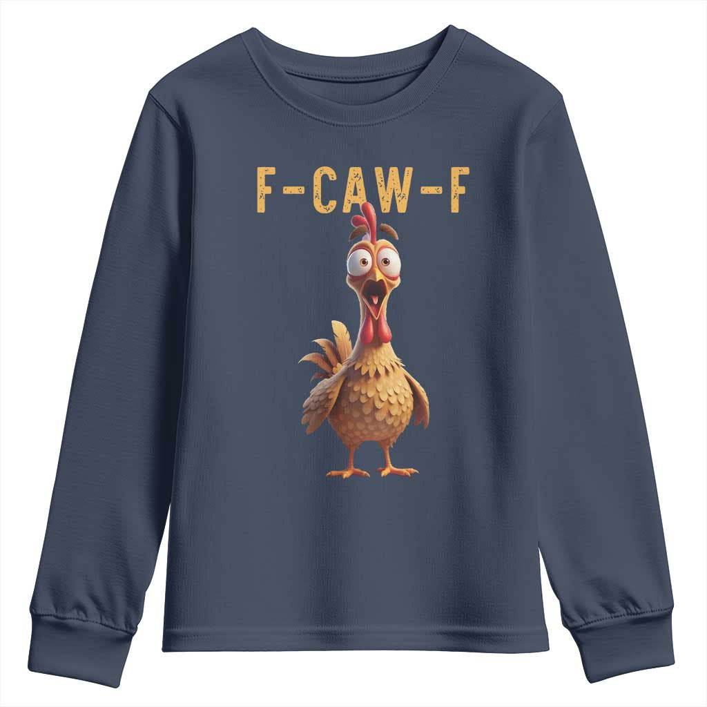 F Caw F Classic Chicken Scream Youth Sweatshirt Poultry Joke Farm Life Humor TS02 Navy Print Your Wear