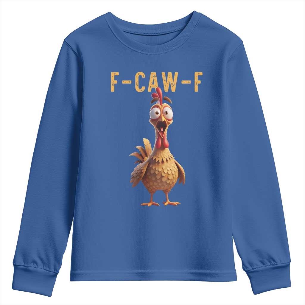 F Caw F Classic Chicken Scream Youth Sweatshirt Poultry Joke Farm Life Humor TS02 Royal Blue Print Your Wear