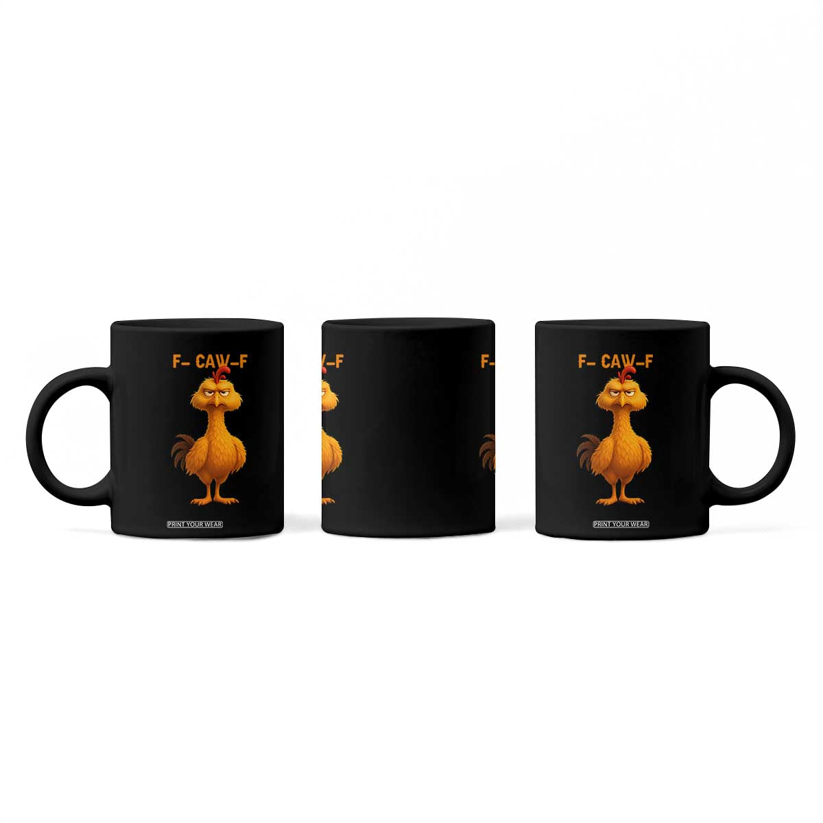 Funny F Caw F Fed Up Chicken Meme Coffee Mug Sarcastic Bird Humor Mood Swing TS02 Print Your Wear