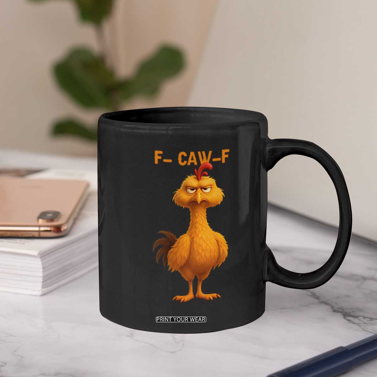 Funny F Caw F Fed Up Chicken Meme Coffee Mug Sarcastic Bird Humor Mood Swing TS02 Print Your Wear