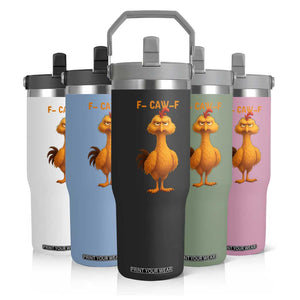 Funny F Caw F Fed Up Chicken Meme Flip Straw Tumbler Sarcastic Bird Humor Mood Swing TS02 Print Your Wear