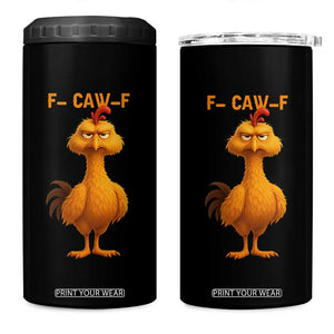 Funny F Caw F Fed Up Chicken Meme 4 in 1 Can Cooler Tumbler Sarcastic Bird Humor Mood Swing TS02 One Size: 16 oz Black Print Your Wear