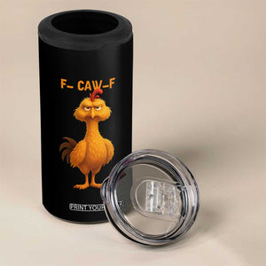 Funny F Caw F Fed Up Chicken Meme 4 in 1 Can Cooler Tumbler Sarcastic Bird Humor Mood Swing TS02 Print Your Wear