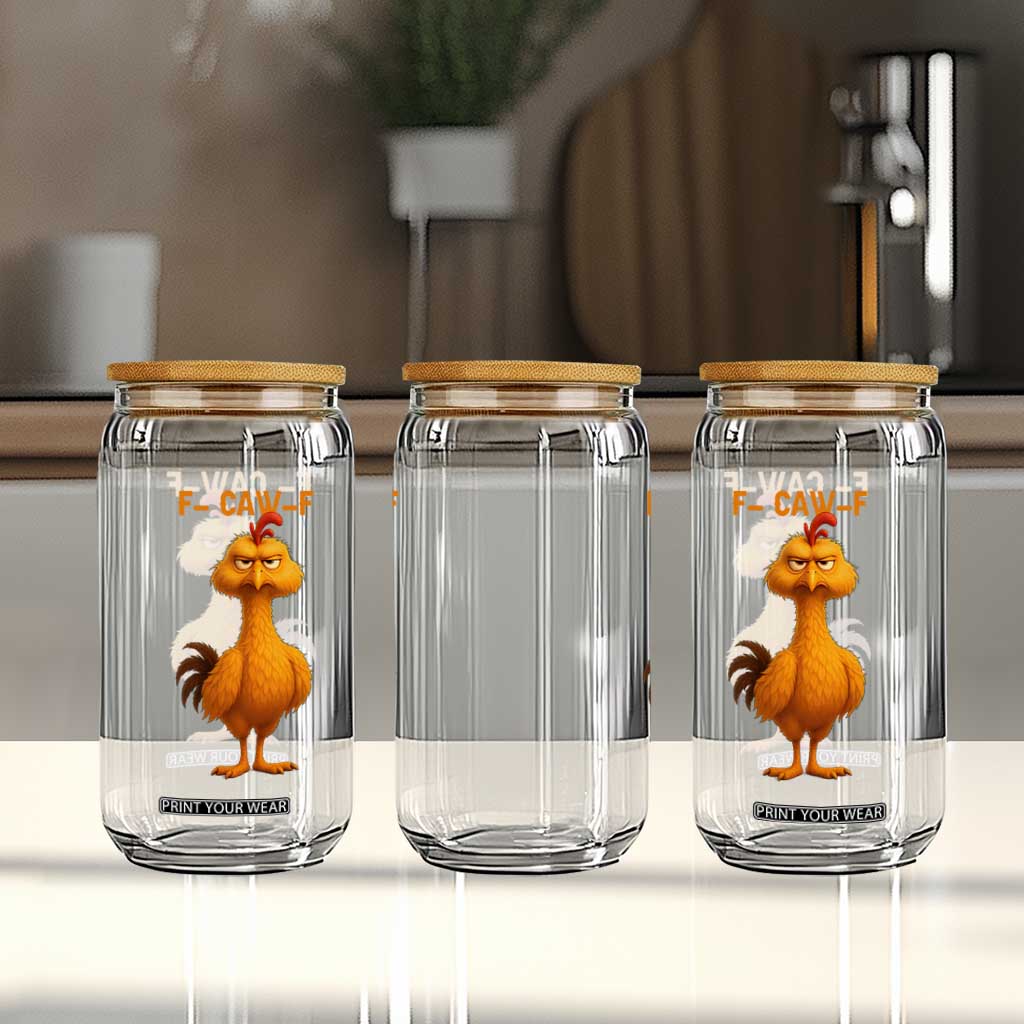 Funny F Caw F Fed Up Chicken Meme Glass Can Sarcastic Bird Humor Mood Swing TS02 Print Your Wear