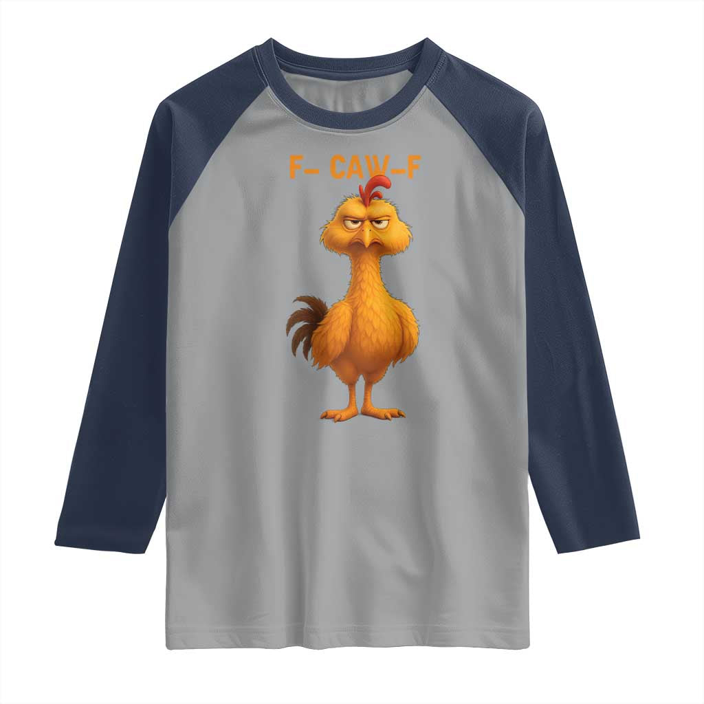 Funny F Caw F Fed Up Chicken Meme Raglan Shirt Sarcastic Bird Humor Mood Swing TS02 Sport Gray Navy Print Your Wear