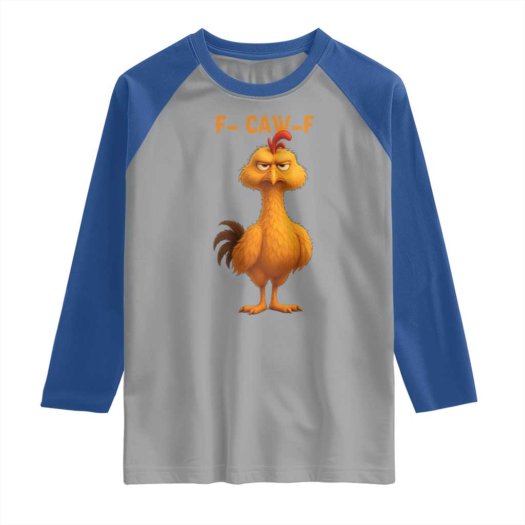 Funny F Caw F Fed Up Chicken Meme Raglan Shirt Sarcastic Bird Humor Mood Swing TS02 Sport Gray Royal Print Your Wear