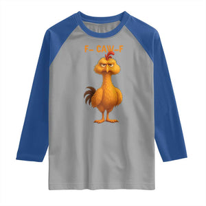 Funny F Caw F Fed Up Chicken Meme Raglan Shirt Sarcastic Bird Humor Mood Swing TS02 Sport Gray Royal Print Your Wear
