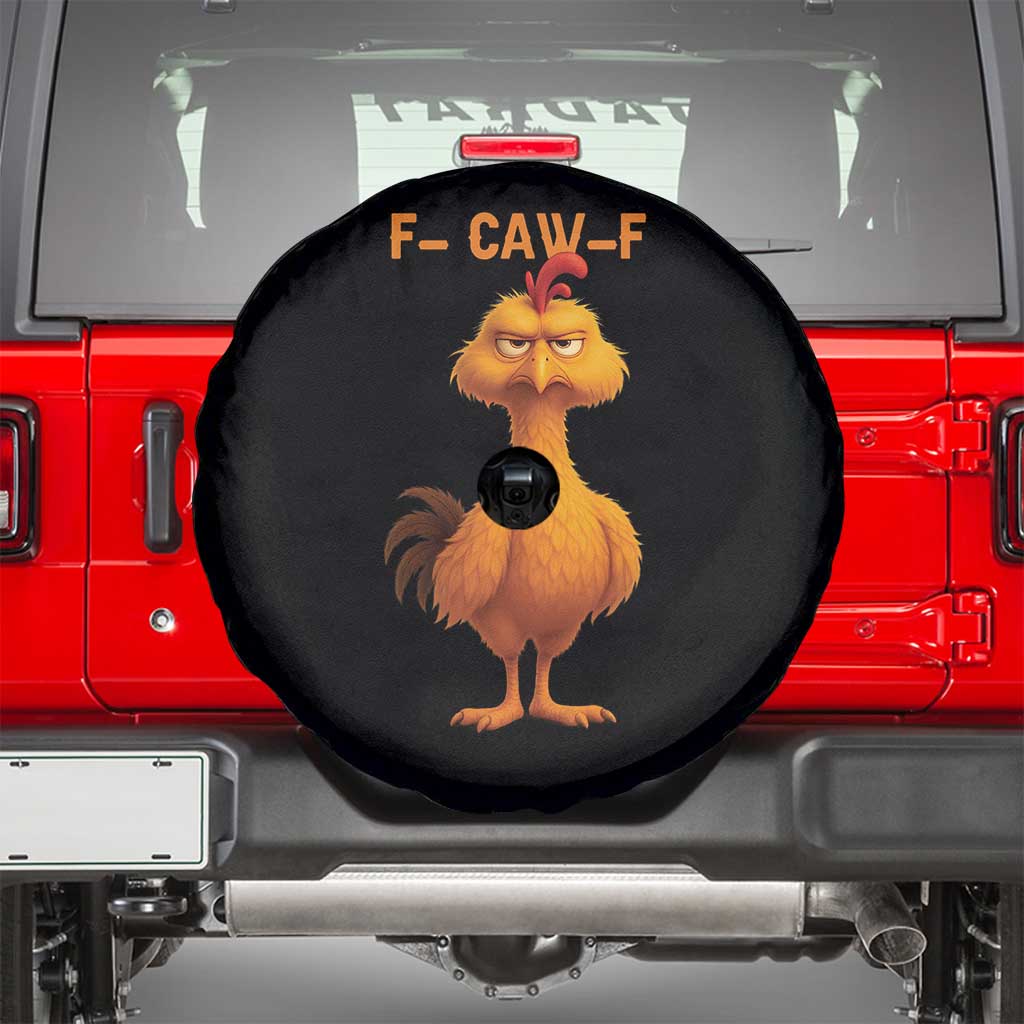 Funny F Caw F Fed Up Chicken Meme Spare Tire Cover Sarcastic Bird Humor Mood Swing TS02 Black Print Your Wear