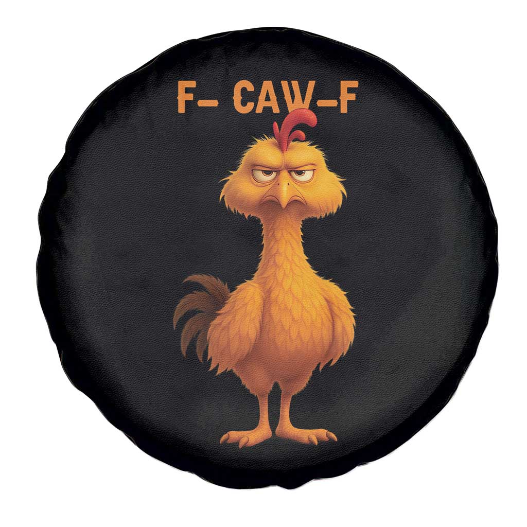 Funny F Caw F Fed Up Chicken Meme Spare Tire Cover Sarcastic Bird Humor Mood Swing TS02 Print Your Wear