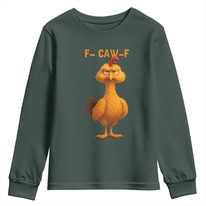 Funny F Caw F Fed Up Chicken Meme Youth Sweatshirt Sarcastic Bird Humor Mood Swing TS02 Dark Forest Green Print Your Wear