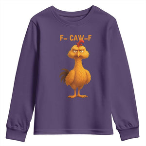 Funny F Caw F Fed Up Chicken Meme Youth Sweatshirt Sarcastic Bird Humor Mood Swing TS02 Purple Print Your Wear