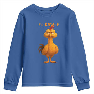 Funny F Caw F Fed Up Chicken Meme Youth Sweatshirt Sarcastic Bird Humor Mood Swing TS02 Royal Blue Print Your Wear