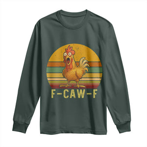 F Caw F Retro Chicken Meme Long Sleeve Shirt Vintage Sunset Poultry Graphic Loud Bird Energy TS02 Dark Forest Green Print Your Wear
