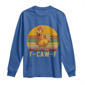 F Caw F Retro Chicken Meme Long Sleeve Shirt Vintage Sunset Poultry Graphic Loud Bird Energy TS02 Royal Blue Print Your Wear