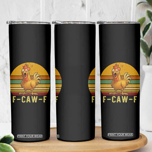 F Caw F Retro Chicken Meme Skinny Tumbler Vintage Sunset Poultry Graphic Loud Bird Energy TS02 Print Your Wear