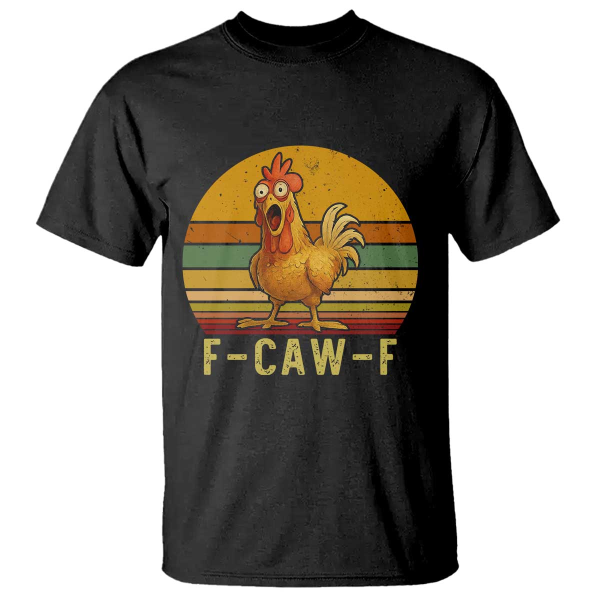 F Caw F Retro Chicken Meme T Shirt Vintage Sunset Poultry Graphic Loud Bird Energy TS02 Black Print Your Wear