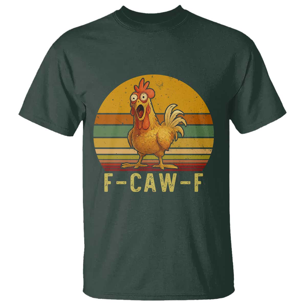 F Caw F Retro Chicken Meme T Shirt Vintage Sunset Poultry Graphic Loud Bird Energy TS02 Dark Forest Green Print Your Wear