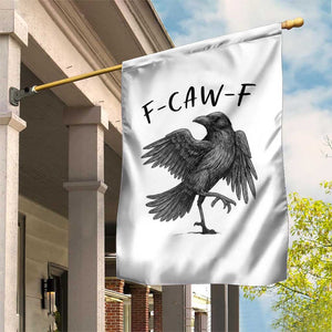 F Caw F Raven Graphic Garden Flag Funny Sarcastic Bird with Attitude TS02 Print Your Wear