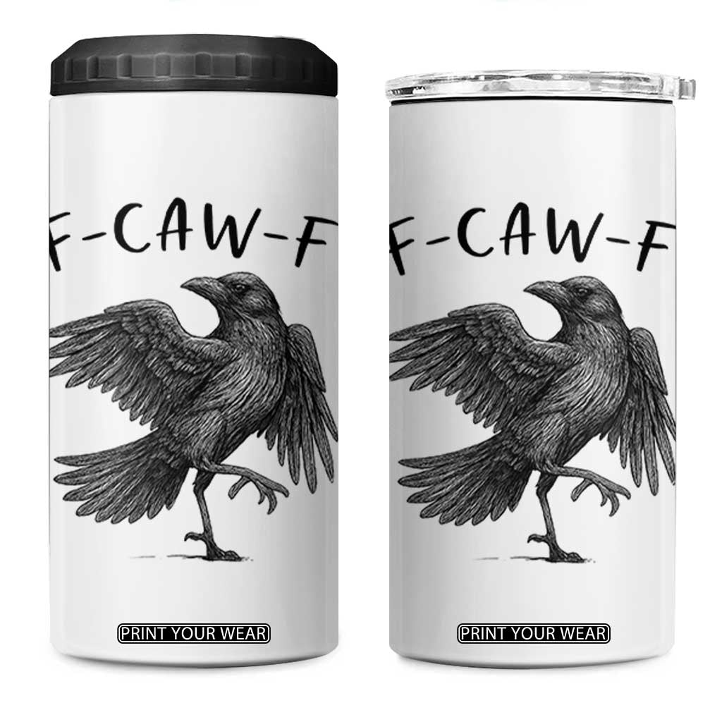 F Caw F Raven Graphic 4 in 1 Can Cooler Tumbler Funny Sarcastic Bird with Attitude TS02 One Size: 16 oz White Print Your Wear
