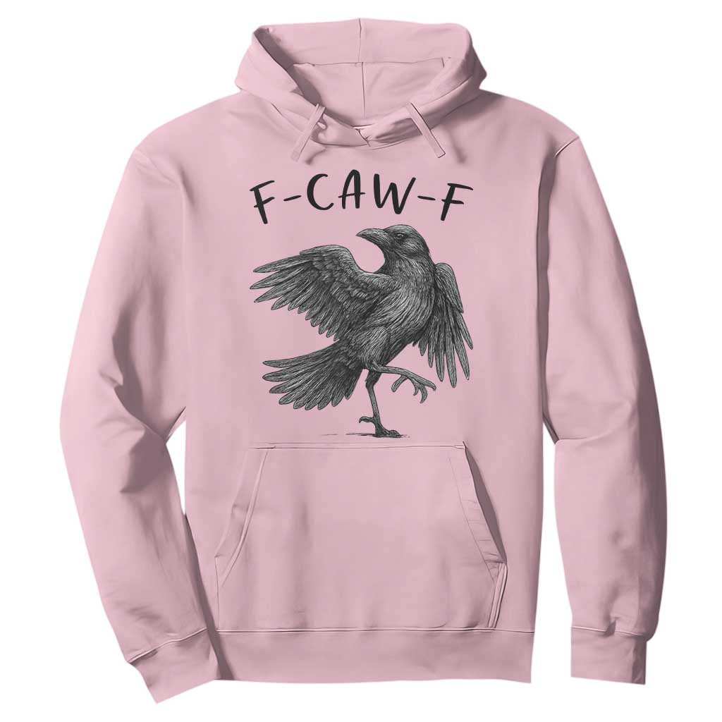 F Caw F Raven Graphic Hoodie Funny Sarcastic Bird with Attitude TS02 Light Pink Print Your Wear