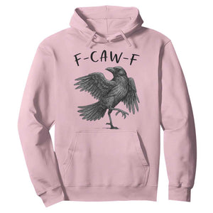 F Caw F Raven Graphic Hoodie Funny Sarcastic Bird with Attitude TS02 Light Pink Print Your Wear