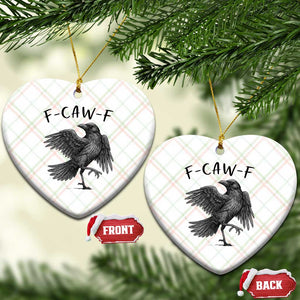 F Caw F Raven Graphic Ceramic Ornament Funny Sarcastic Bird with Attitude TS02 Print Your Wear