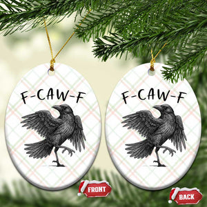 F Caw F Raven Graphic Ceramic Ornament Funny Sarcastic Bird with Attitude TS02 Print Your Wear