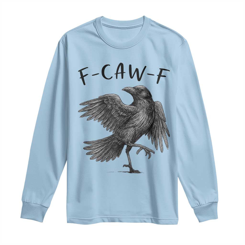 F Caw F Raven Graphic Long Sleeve Shirt Funny Sarcastic Bird with Attitude TS02 Light Blue Print Your Wear