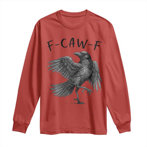 F Caw F Raven Graphic Long Sleeve Shirt Funny Sarcastic Bird with Attitude TS02 Red Print Your Wear