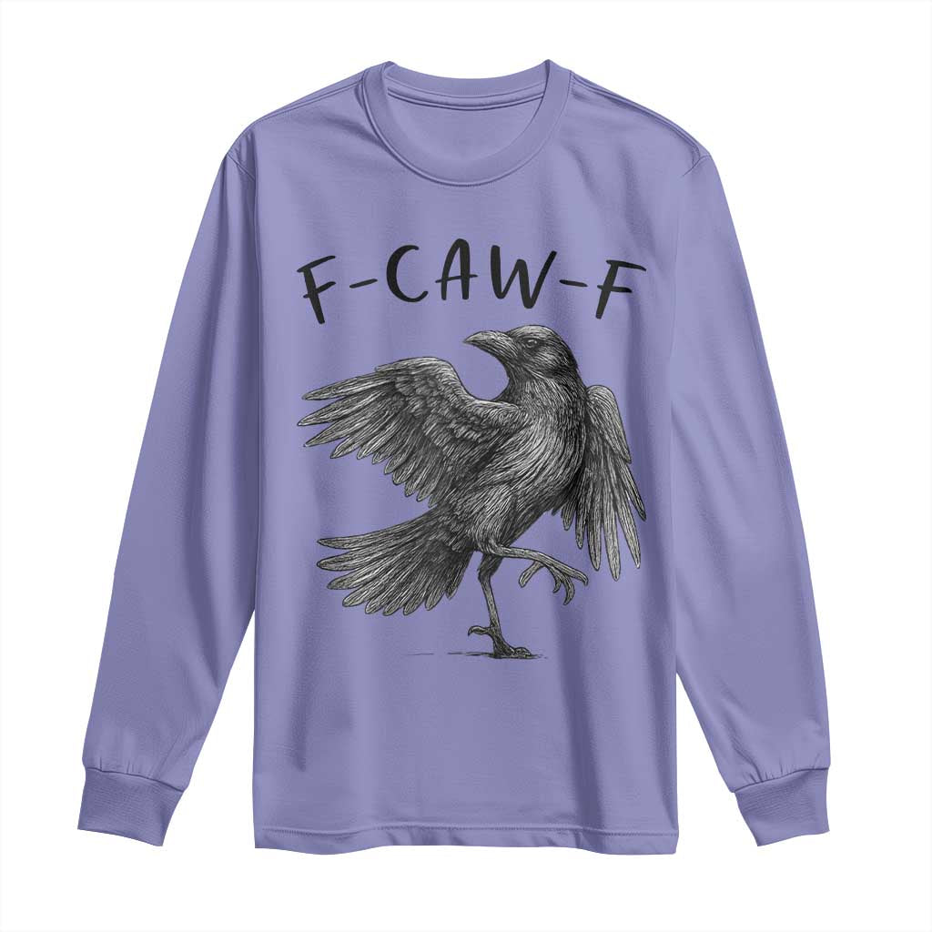 F Caw F Raven Graphic Long Sleeve Shirt Funny Sarcastic Bird with Attitude TS02 Violet Print Your Wear