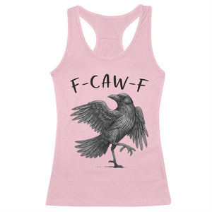 F Caw F Raven Graphic Racerback Tank Top Funny Sarcastic Bird with Attitude TS02 Light Pink Print Your Wear