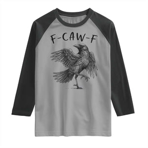F Caw F Raven Graphic Raglan Shirt Funny Sarcastic Bird with Attitude TS02 Sport Gray Black Print Your Wear