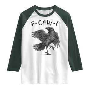 F Caw F Raven Graphic Raglan Shirt Funny Sarcastic Bird with Attitude TS02 White Dark Forest Green Print Your Wear