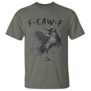 F Caw F Raven Graphic T Shirt - Funny Sarcastic Bird With Attitude Dark Humor Tee TS02 Military Green Print Your Wear