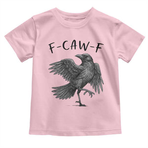 F Caw F Raven Graphic Toddler T Shirt Funny Sarcastic Bird with Attitude TS02 Light Pink Print Your Wear