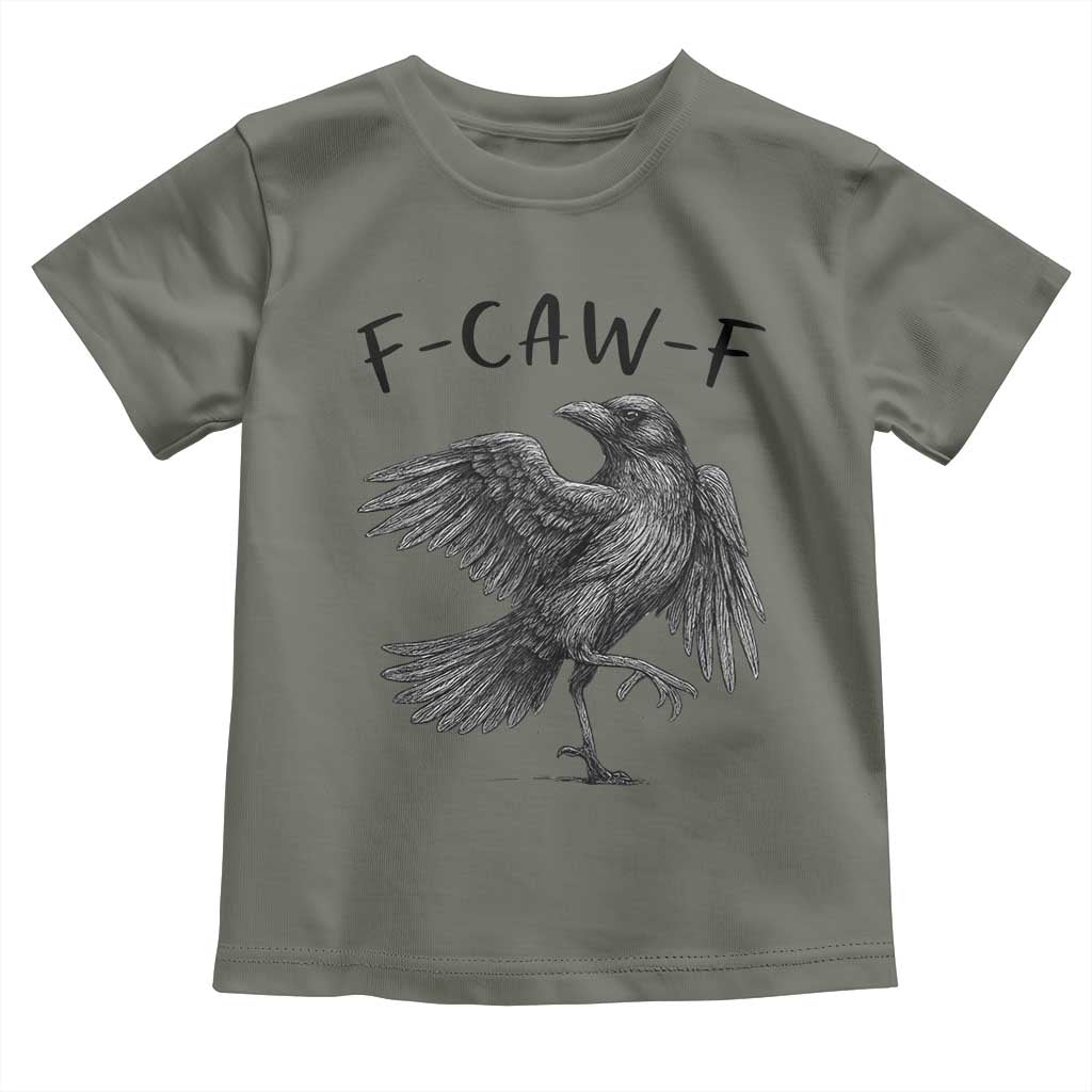 F Caw F Raven Graphic Toddler T Shirt Funny Sarcastic Bird with Attitude TS02 Military Green Print Your Wear
