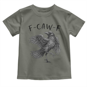 F Caw F Raven Graphic Toddler T Shirt Funny Sarcastic Bird with Attitude TS02 Military Green Print Your Wear