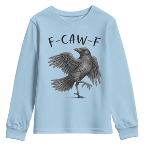 F Caw F Raven Graphic Youth Sweatshirt Funny Sarcastic Bird with Attitude TS02 Light Blue Print Your Wear