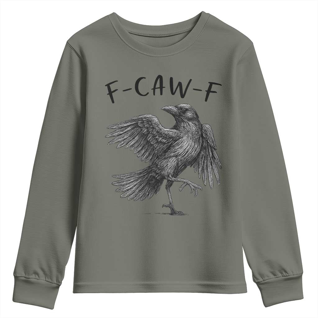 F Caw F Raven Graphic Youth Sweatshirt Funny Sarcastic Bird with Attitude TS02 Military Green Print Your Wear