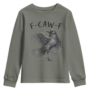 F Caw F Raven Graphic Youth Sweatshirt Funny Sarcastic Bird with Attitude TS02 Military Green Print Your Wear