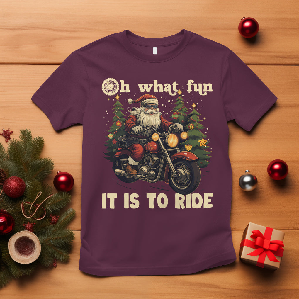 Santa Claus Biker T Shirt Oh What Fun It Is To Ride Motorcycle Christmas TS02 Maroon Printyourwear