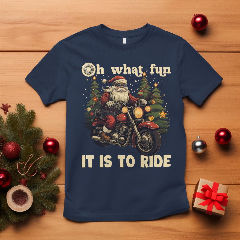 Santa Claus Biker T Shirt Oh What Fun It Is To Ride Motorcycle Christmas TS02 Navy Printyourwear