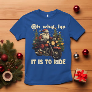 Santa Claus Biker T Shirt Oh What Fun It Is To Ride Motorcycle Christmas TS02 Royal Blue Printyourwear