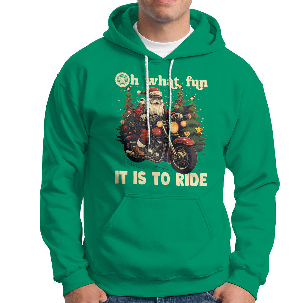Santa Claus Biker Hoodie Oh What Fun It Is To Ride Motorcycle Christmas TS02 Irish Green Printyourwear